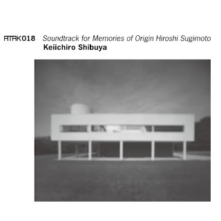渋谷慶一郎: ATAK018 Soundtrack for Memories of Origin Hiroshi Sugimoto